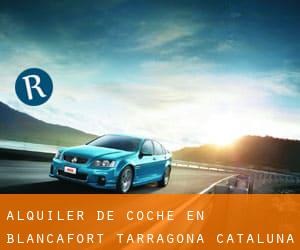 alquiler de coche en Blancafort (Tarragona, Cataluña)